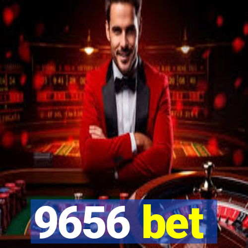 9656 bet