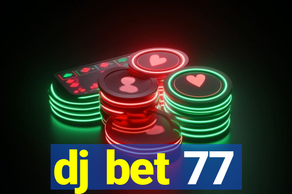 dj bet 77