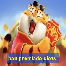 bau premiado slots