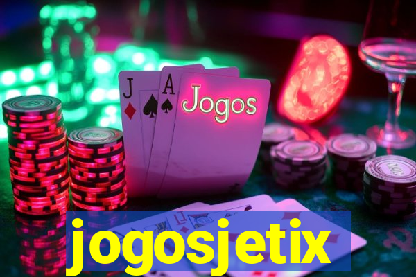 jogosjetix