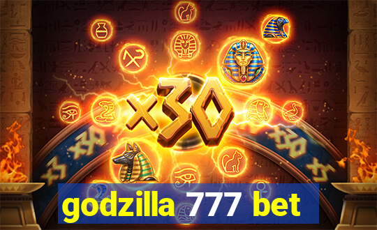 godzilla 777 bet