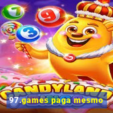 97.games paga mesmo