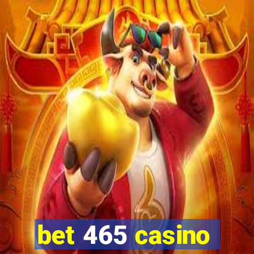 bet 465 casino