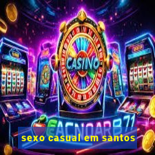 sexo casual em santos