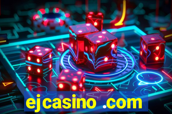 ejcasino .com