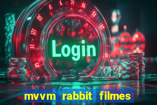 mvvm rabbit filmes e séries download