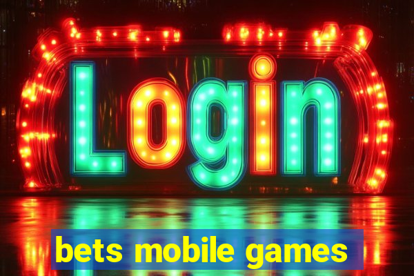 bets mobile games