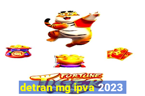 detran mg ipva 2023