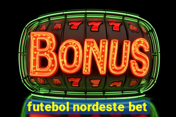 futebol nordeste bet