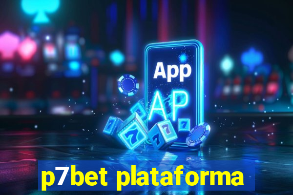 p7bet plataforma