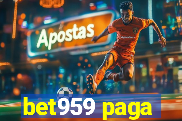 bet959 paga