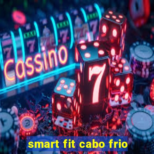 smart fit cabo frio