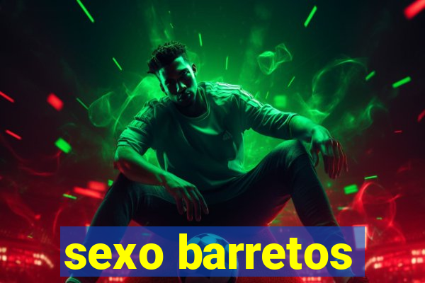 sexo barretos