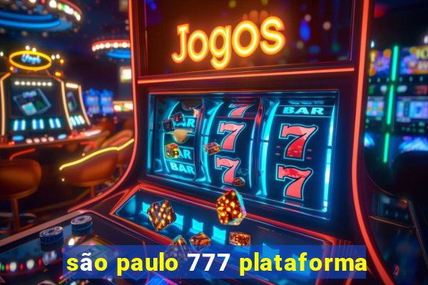 são paulo 777 plataforma