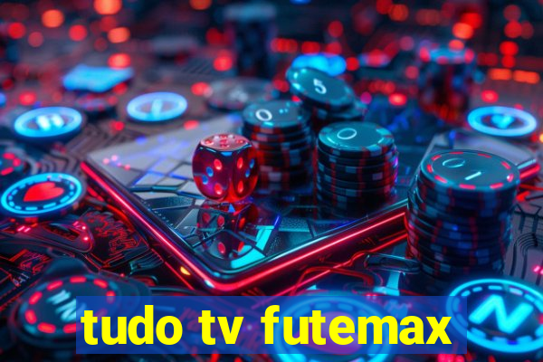 tudo tv futemax