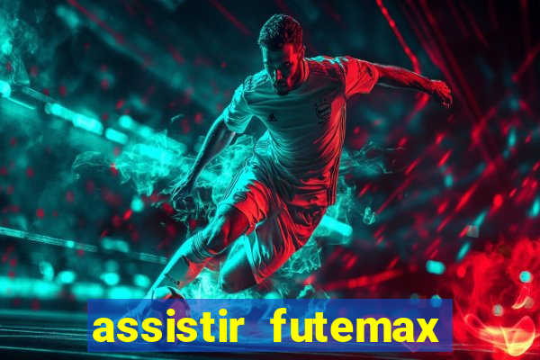 assistir futemax real madrid