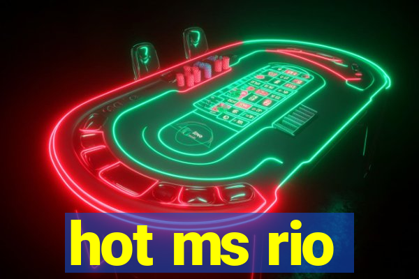 hot ms rio