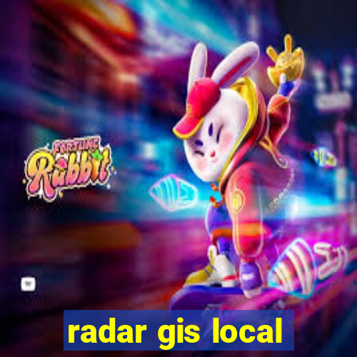 radar gis local