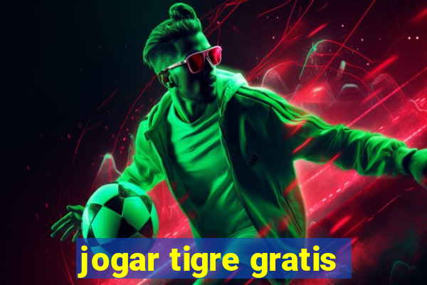 jogar tigre gratis