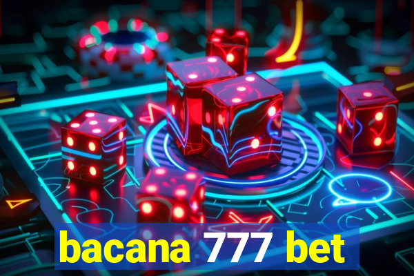 bacana 777 bet