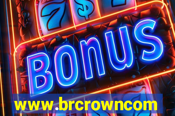 www.brcrowncom