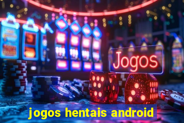 jogos hentais android