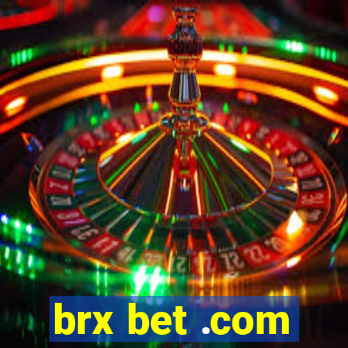 brx bet .com