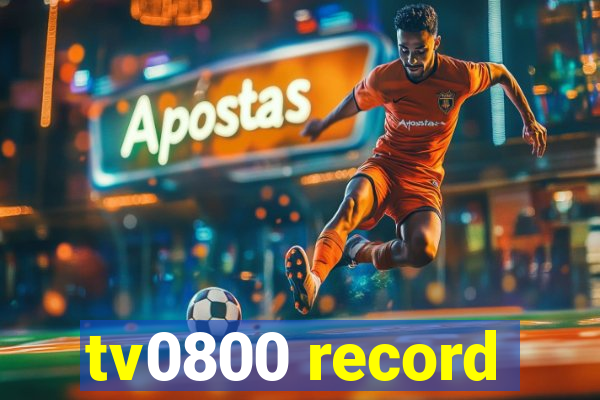 tv0800 record