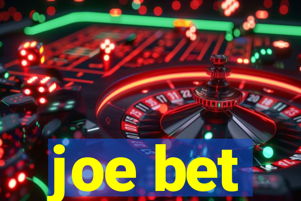 joe bet