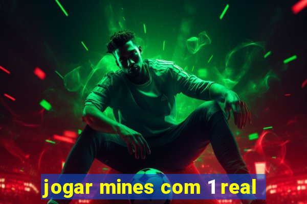 jogar mines com 1 real