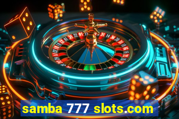 samba 777 slots.com