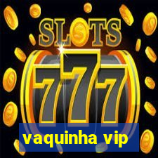 vaquinha vip