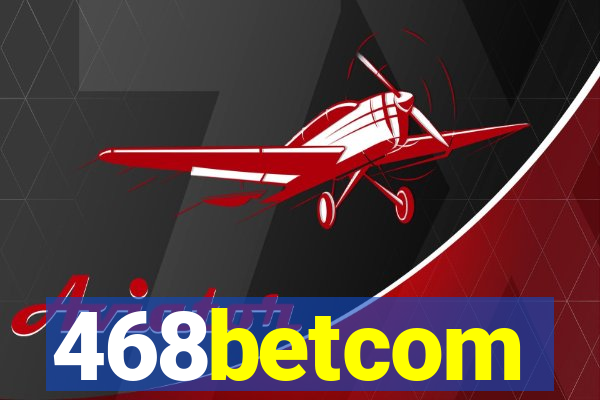 468betcom