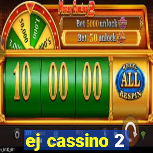 ej cassino 2