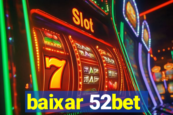 baixar 52bet