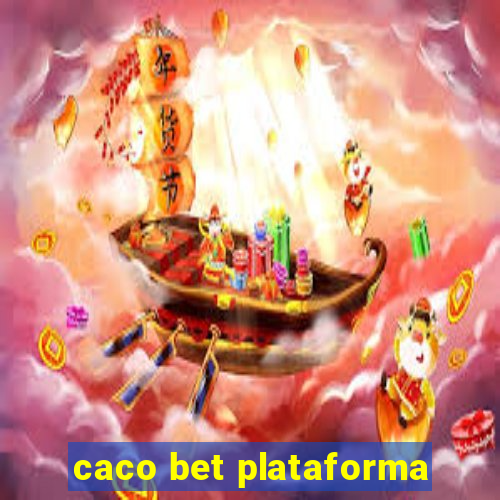 caco bet plataforma