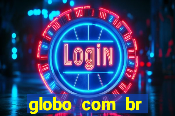 globo com br absolutamente noticias