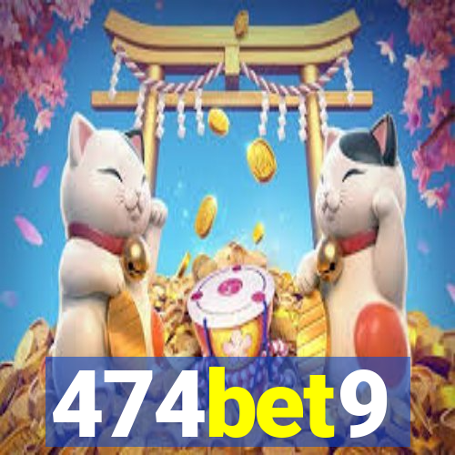 474bet9