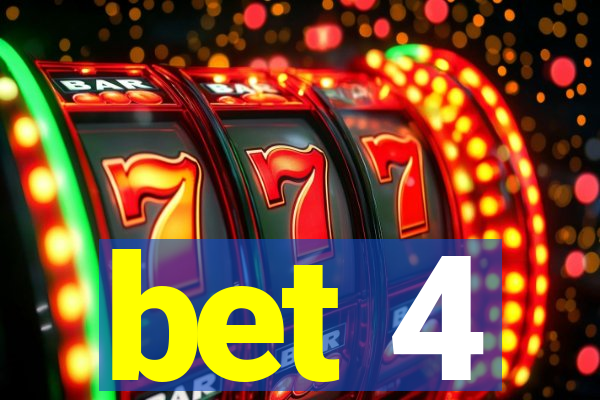 bet 4