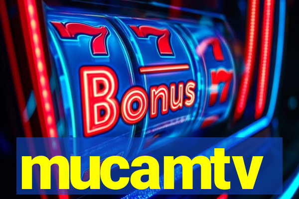 mucamtv