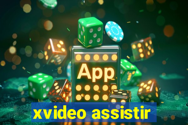 xvideo assistir