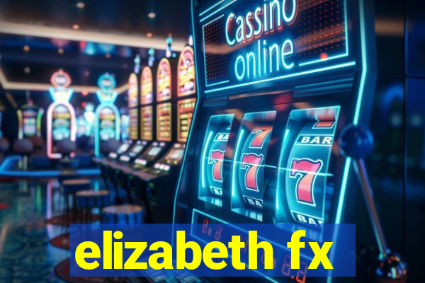 elizabeth fx