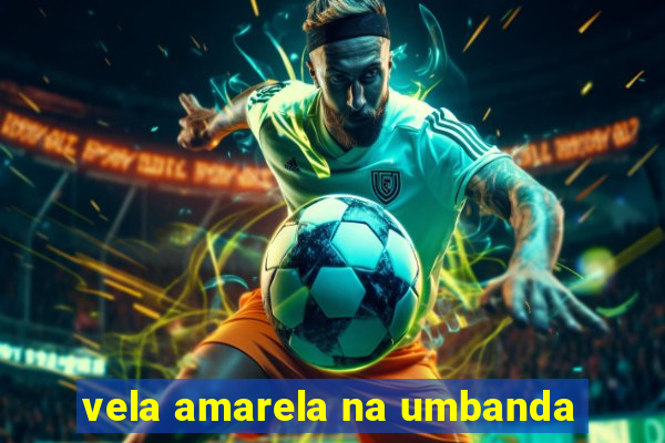 vela amarela na umbanda