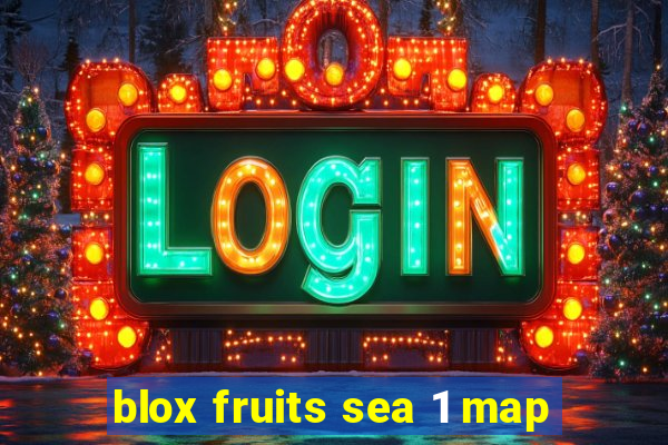 blox fruits sea 1 map