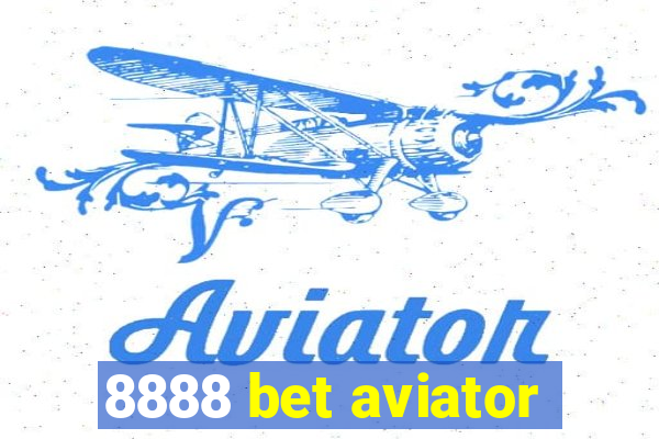 8888 bet aviator