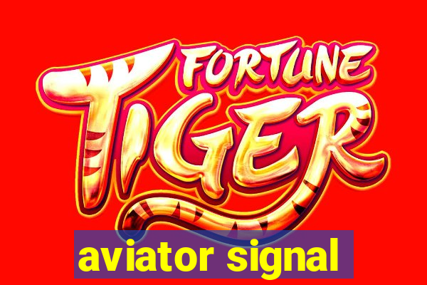 aviator signal