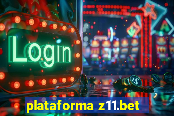 plataforma z11.bet