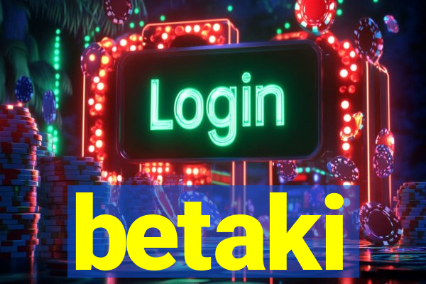 betaki