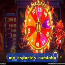 mc esportes caminho da sorte