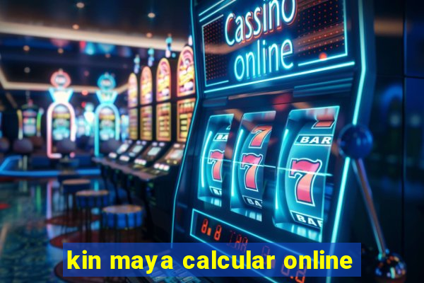 kin maya calcular online